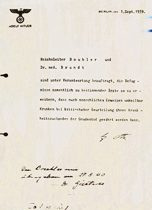 On Adolf Hitler's personal stationery, the edict reads: „BERLIN, DEN 01. Sept. 1939 Reichsleiter Bouhler und Dr. med. Brandt sind unter Verantwortung beauftragt, die Befugnisse namentlich zu bestimmender Ärzte so zu erweitern, dass nach menschlichem Ermessen unheilbar Kranken bei kritischster Beurteilung ihres Krankheitszustandes der Gnadentod gewährt werden kann. -- A. Hitler“ The handwritten comment reads: „Von Bouhler mir übergeben am 27.8.40 - Dr. Gürtner“ Deutsch: Hitlers Erlaubnis, unheilbar kranken Patienten Euthanasie zu gewähren. Aufnahme aus dem Museum Dokumentationszentrum Reichsparteitagsgelände. Franz Gürtner war von 1932 bis zu seinem Tod 1941 Reichsjustizminister. Philipp Bouhler war SS-Obergruppenführer und Leiter der Kanzlei des Führers (KdF). English: Hitler's permission to grant euthanasia to incurably sick patients. Picture taken at Nuremberg documentation centre museum. The wording of the edict in English: "Reich Leader Bouhler and Dr. Brandt are entrusted with the responsibility of extending the authority of physicians, to be designated by name, so that patients who, after a most critical diagnosis, on the basis of human judgment [menschlichem Ermessen], are considered incurable, can be granted mercy death [Gnadentod]. -- A. Hitler" The translated comment: "given to me by Bouhler on 27.8. [August] [19]40; Dr. Gürtner"